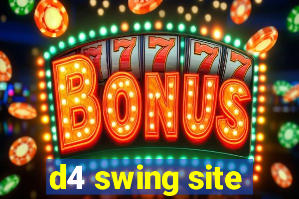 d4 swing site